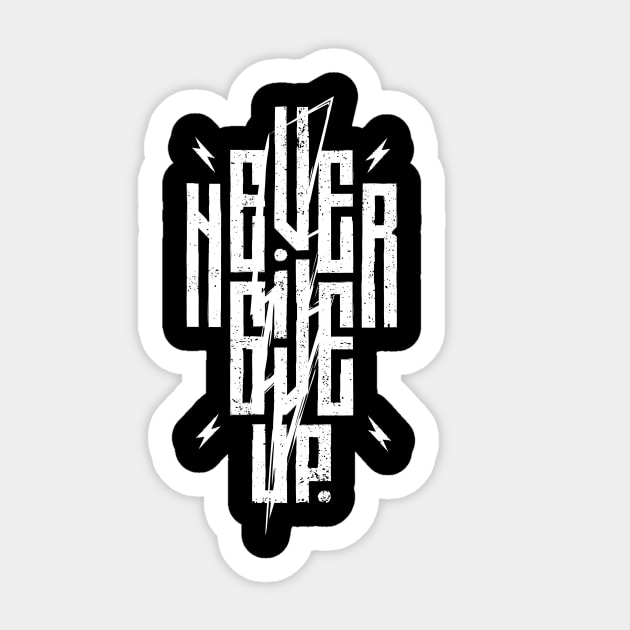 Never give up typography Sticker by Choulous79